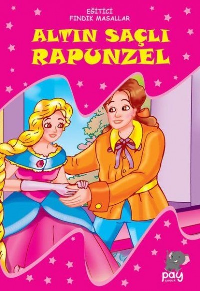 Altın Saçlı Rapunzel - Eğitici Fındık Masallar