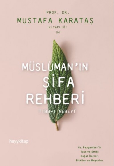 Müslüman'ın Şifa Rehberi - Tibb-i Nebevi