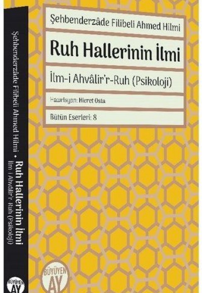 Şehbenderzade Filibeli Ahmed Hilmi - Ruh Hallerinin İlmi