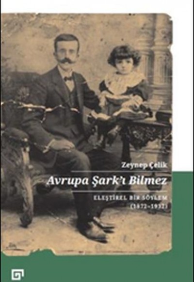 Avrupa Şarkı Bilmez - Eleştirel Bir Söylem 1872-1932