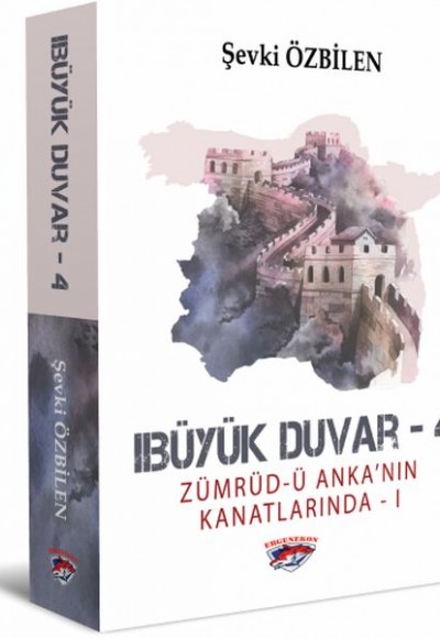 Büyük Duvar 4 - Zümrüd-ü Anka'nın Kanatlarında 1