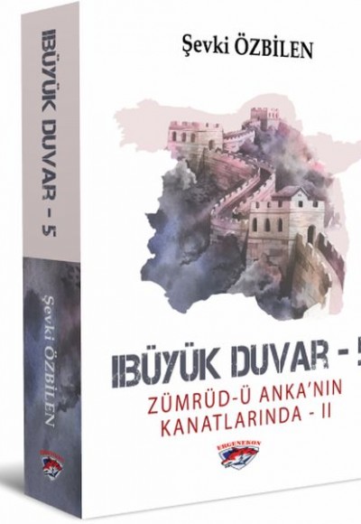 Büyük Duvar 5 - Zümrüd-ü Anka'nın Kanatlarında 2