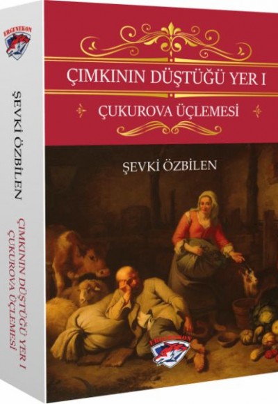 Çımkının Düştüğü Yer 1 - Çukurova Üçlemesi