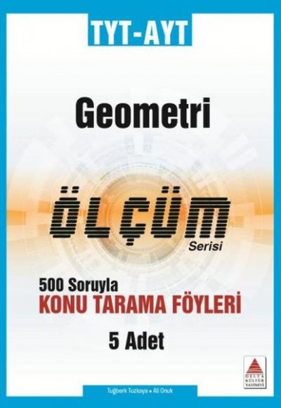 Delta TYT AYT Geometri Konu Tarama Fasikülleri Ölçüm Serisi (Yeni)