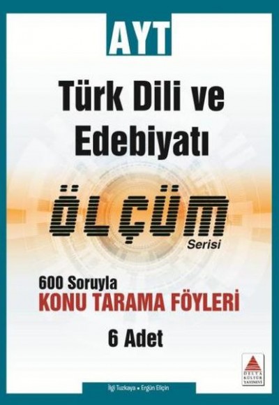 Delta AYT Türk Dili ve Edebiyatı Konu Tarama Fasikülleri Ölçüm Serisi (Yeni)