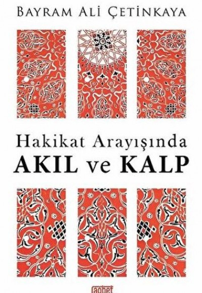 Hakikat Arayışında Akıl ve Kalp