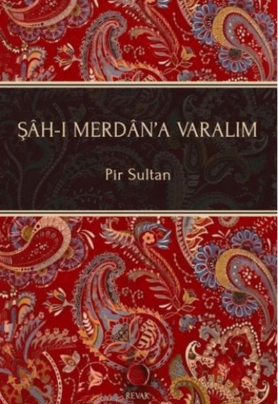 Şah-ı Merdan’a Varalım