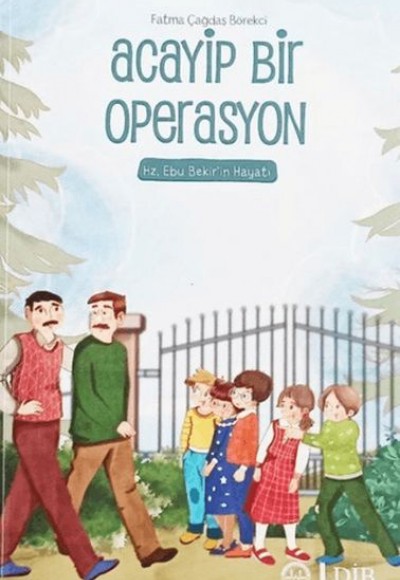 Acayip Bir Operasyon - Hz. Ebu Bekir'in Hayatı