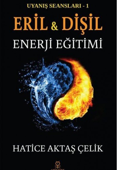 Uyanış Seansları 1 - Eril ve Dişil Enerji Eğitimi