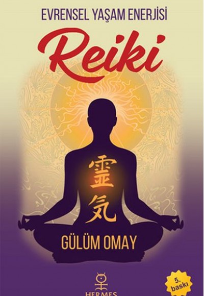 Reiki - Evrensel Yaşam Enerjisi