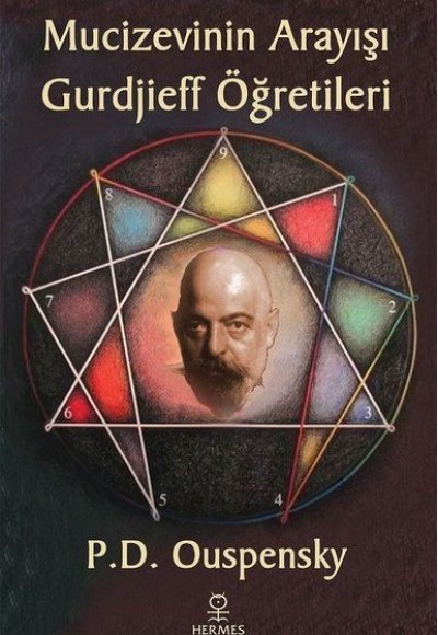 Mucizevinin Arayışı - Gurdjieff’in Öğretileri