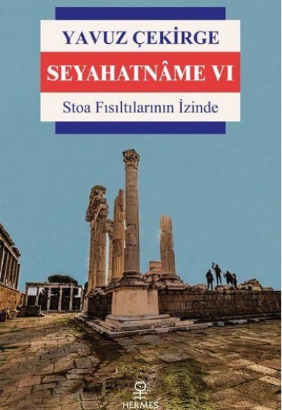 Seyahatname 6 - Stoa Fısıltılarının İzinde