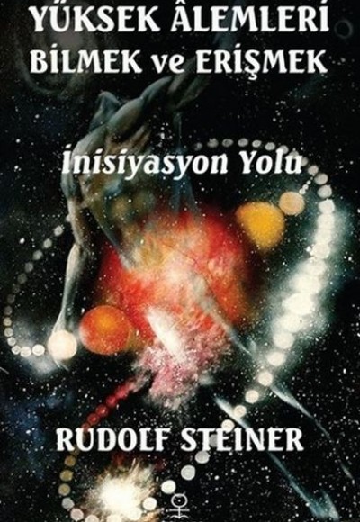 Yüksek Alemleri Bilmek ve Erişmek - İnisiyasyon Yolu