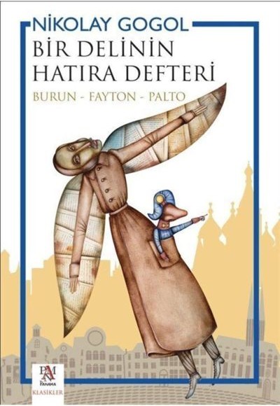 Bir Delinin Hatıra Defteri (Burun - Fayton - Palto)