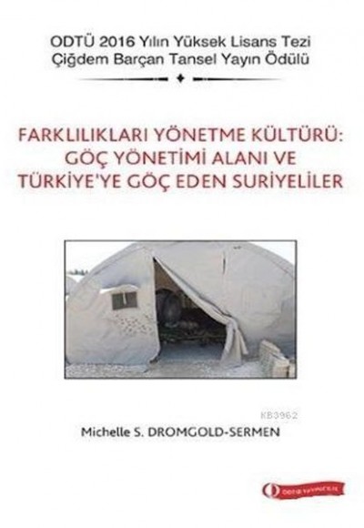 Farklılıkları Yönetme Kültürü Göç Yönetimi Alanı ve Türkiye’ye Göç Eden Suriyeliler