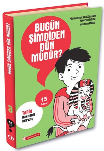 15 Soru Serisi - Bugün Şimdiden Dün müdür?