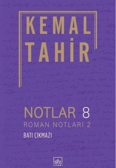 Notlar 8 - Roman Notları 2 - Batı Çıkmazı