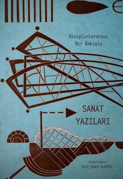 Disiplinlerarası Bir Bakışla Sanat Yazıları