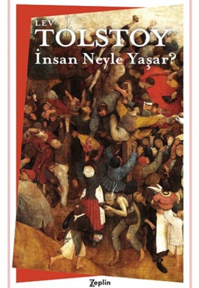 İnsan Neyle Yaşar?