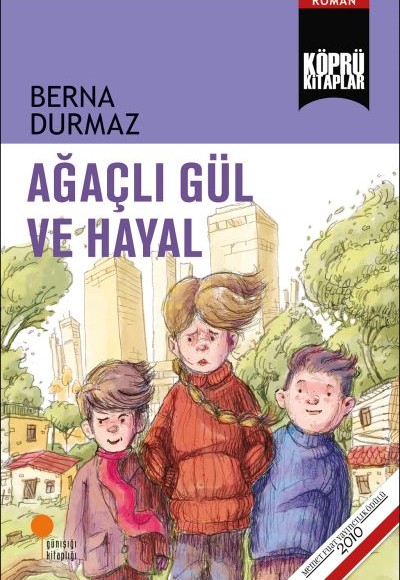 Ağaçlı Gül ve Hayal