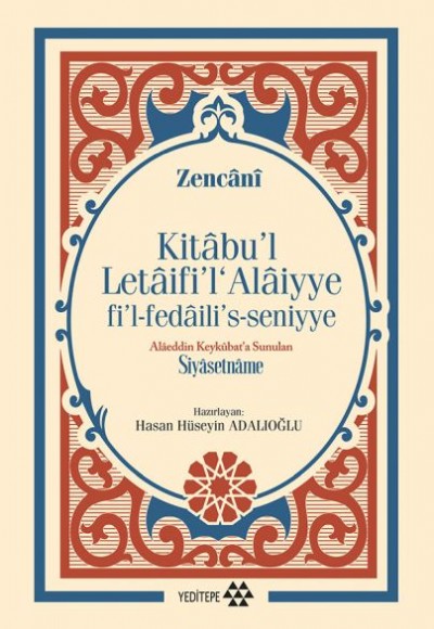 Kitabul Letaifil Alaiyye fil-fedailis-seniyye - Alaeddin Keykubata Sunulan Siyasetname