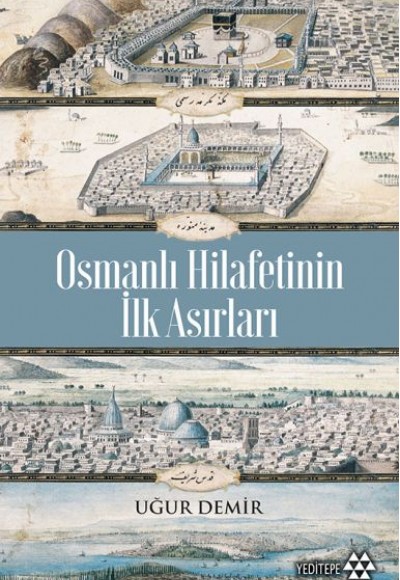 Osmanlı Hilafetinin İlk Asırları