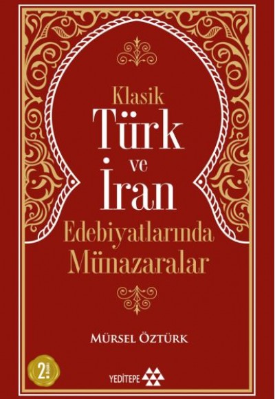 Klasik Türk ve İran Edebiyatlarında Münazaralar