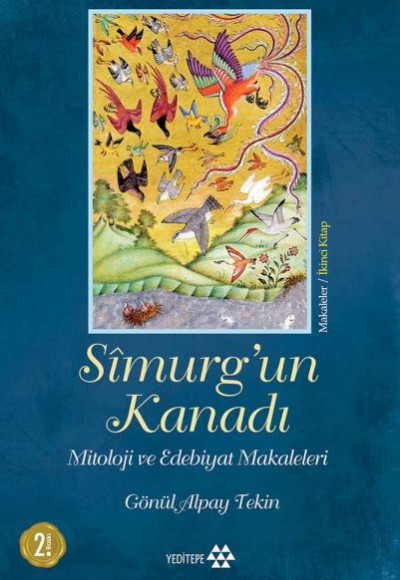 Simurg'un Kanadı - Mitoloji ve Edebiyat Makaleleri - Ciltsiz