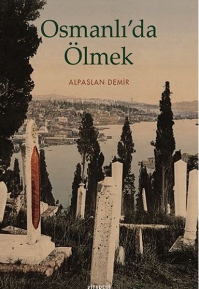 Osmanlı’da Ölmek