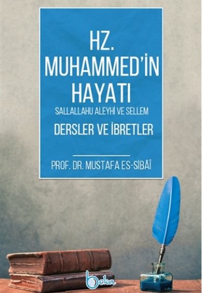 Hz. Muhammed'in Hayatı Dersler ve İbretler