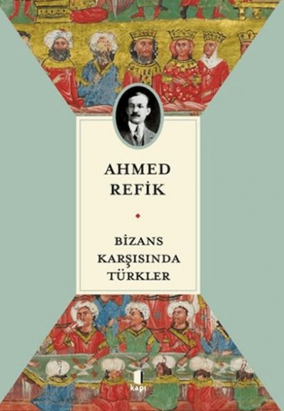 Bizans Karşısında Türkler