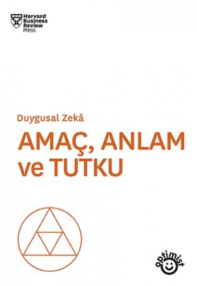 Amaç, Anlam ve Tutku