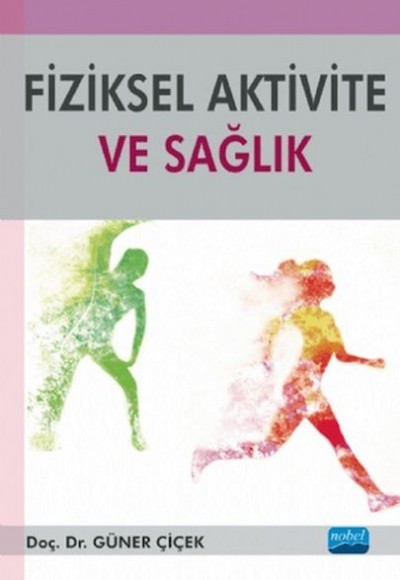 Fiziksel Aktivite ve Sağlık Fiziksel Aktivite ve Sağlık