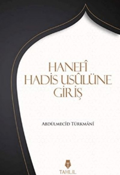 Hanefi Hadis Usulüne Giriş