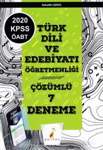 Pelikan 2020 KPSS ÖABT Türk Dili Edebiyatı Öğretmenliği Dijital Çözümlü 7 Deneme Sınavı (Yeni)