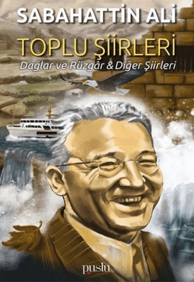 Toplu Şiirleri; Dağlar ve Rüzgar - Diğer Şiirleri