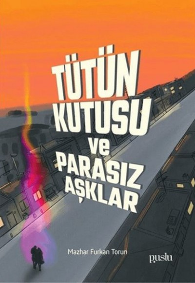 Tütün Kutusu ve Parasız Aşklar Tütün Kutusu ve Parasız Aşklar