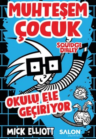 Muhteşem Çocuk Squidge Dibley - Okulu Ele Geçiriyor