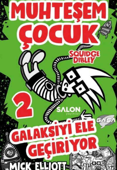 Muhteşem Çocuk Squidge Dibley 2 - Galaksiyi Ele Geçiriyor