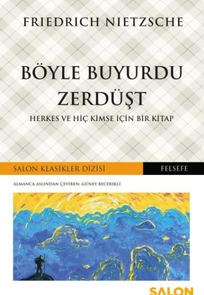 Böyle Buyurdu Zerdüşt - Herkes ve Hiç Kimse İçin Bir Kitap