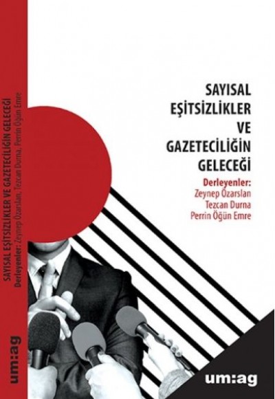 Sayısal Eşitsizlikler ve Gazeteciliğin Geleceği