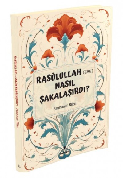 Rasulullah (s.a.v) Nasıl Şakalaşırdı ?