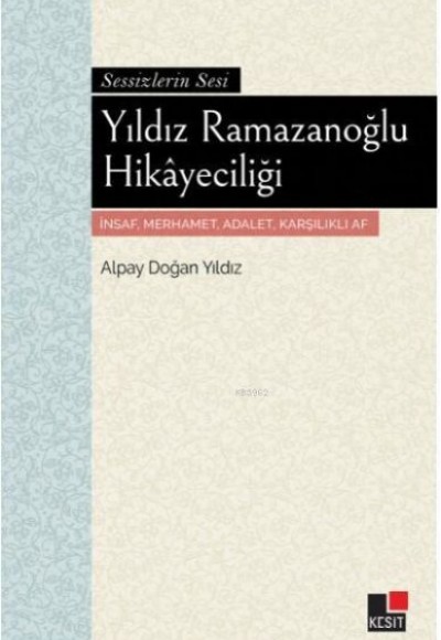 Yıldız Ramazanoğlu Hikayeciliği - Sessizliğin Sesi