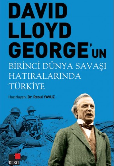 David Llyoyd George'un Birinci Dünya Savaşı Hatıralarında Türkiye