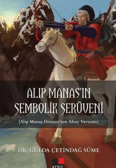 Alıp Manaş'ın Sembolik Serüveni
