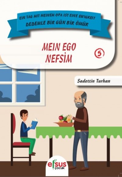 Dedemle Bir Gün Bir Ömür - Nefsim 5