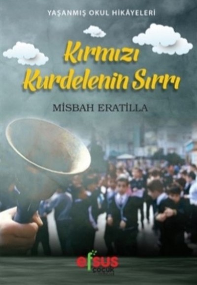 Kırmızı Kurdelenin Sırrı - Yaşanmış Okul Hikayeleri