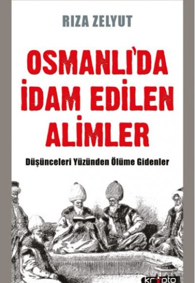 Osmanlı'da İdam Edilen Alimler