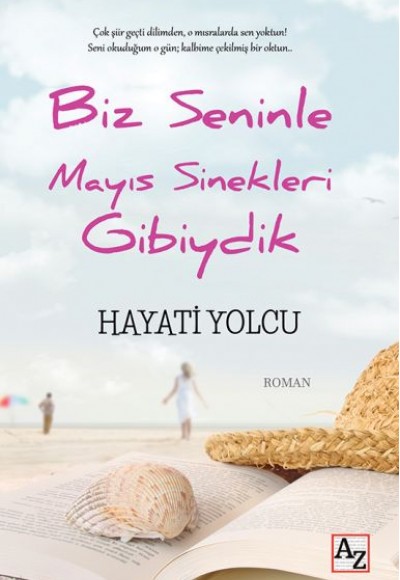 Biz Seninle Mayıs Sinekleri Gibiydik