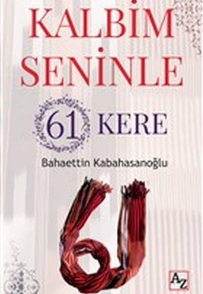 Kalbim Seninle 61 Kere